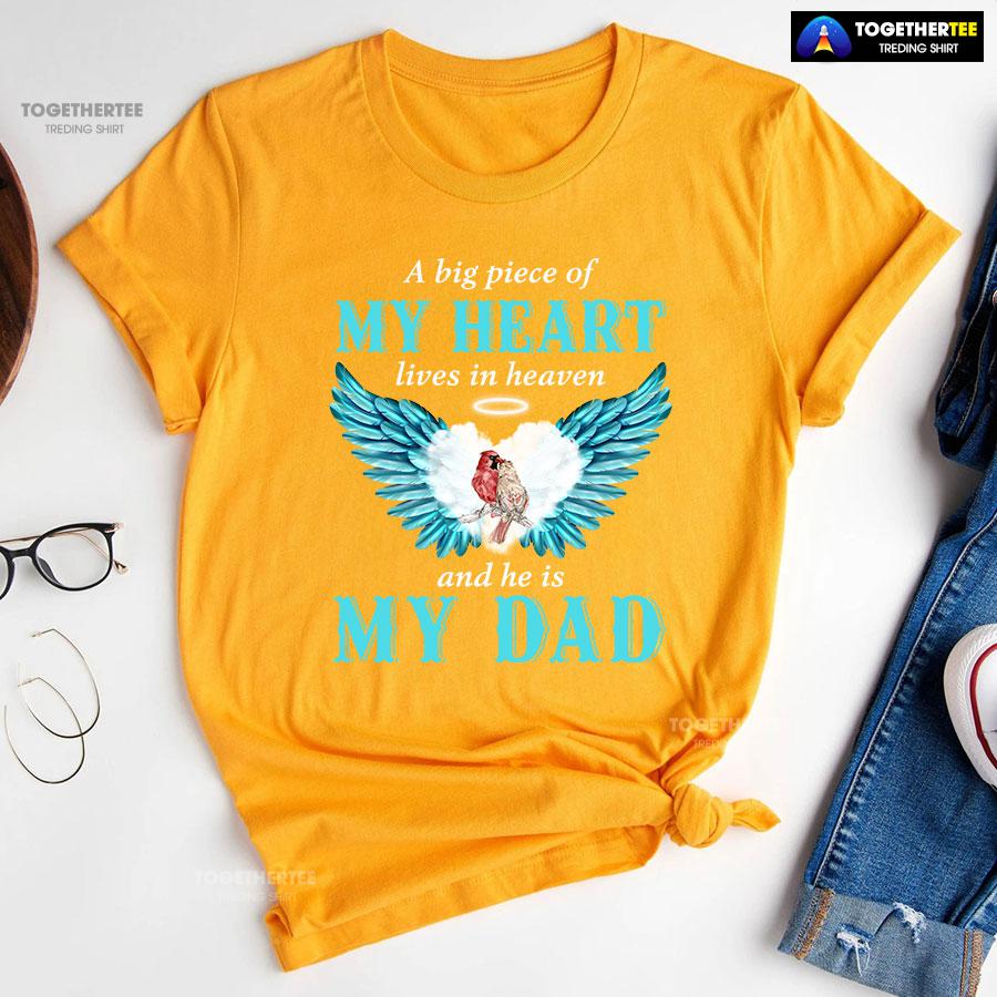 A Big Piece Of My Heart Lives In Heaven And He Is My Dad T-Shirt - Image 11