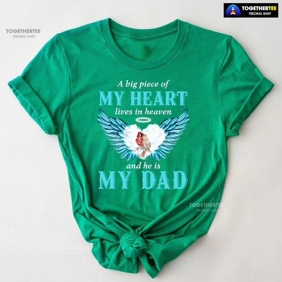 A Big Piece Of My Heart Lives In Heaven And He Is My Dad T-Shirt - Image 9