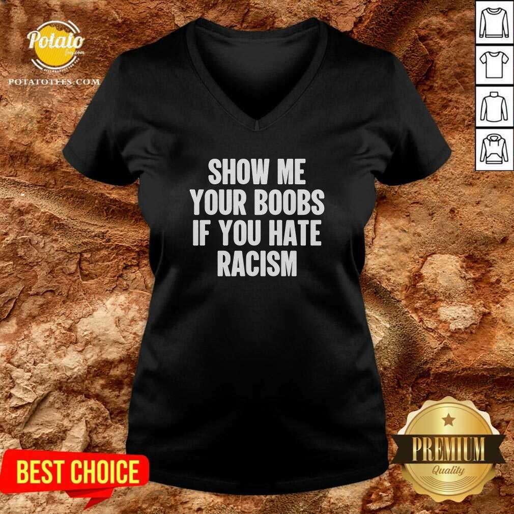 Show Me Your Boobs If You Hate Racism T-Shirt - Image 2