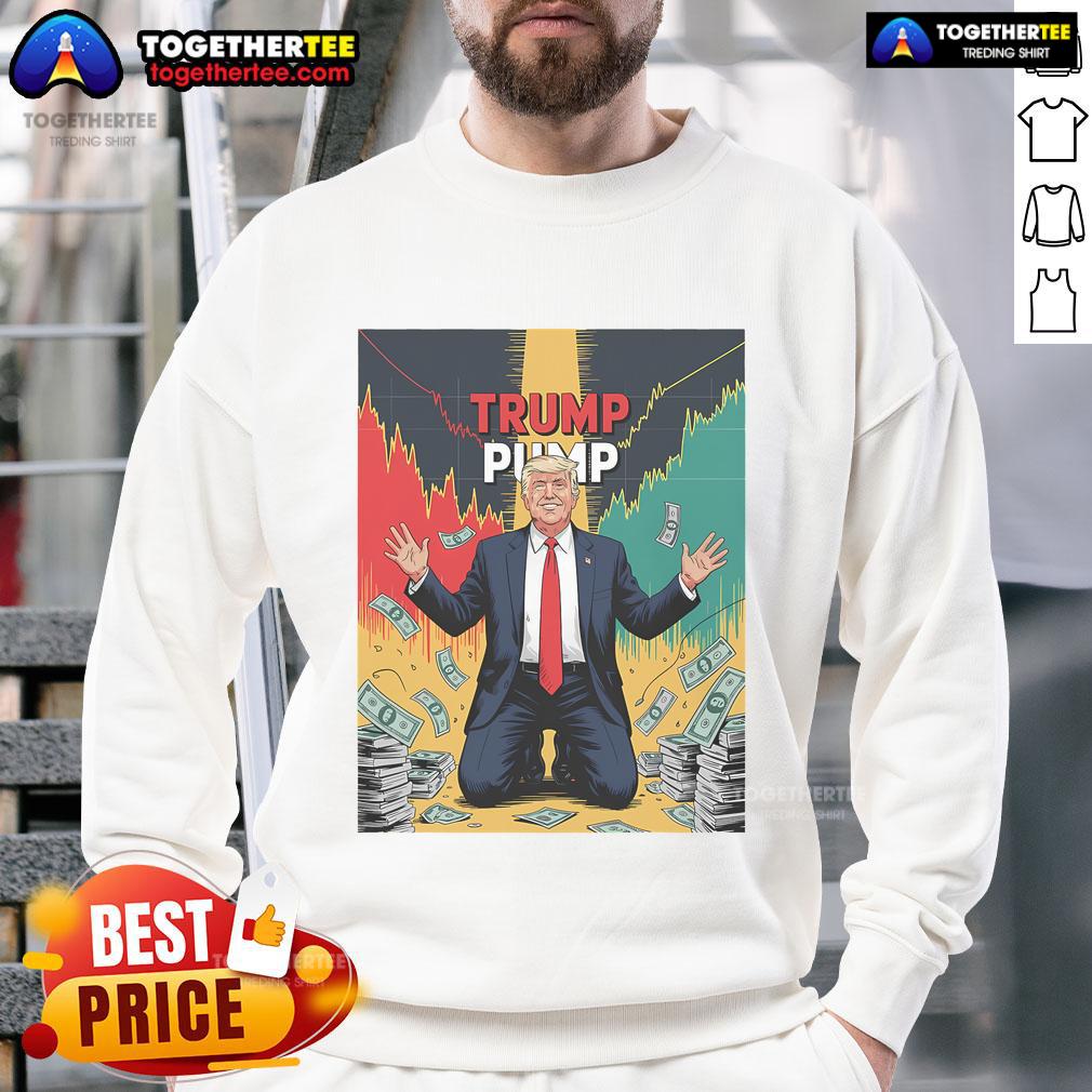 Hot Trump Pump Money T-Shirt - Image 5