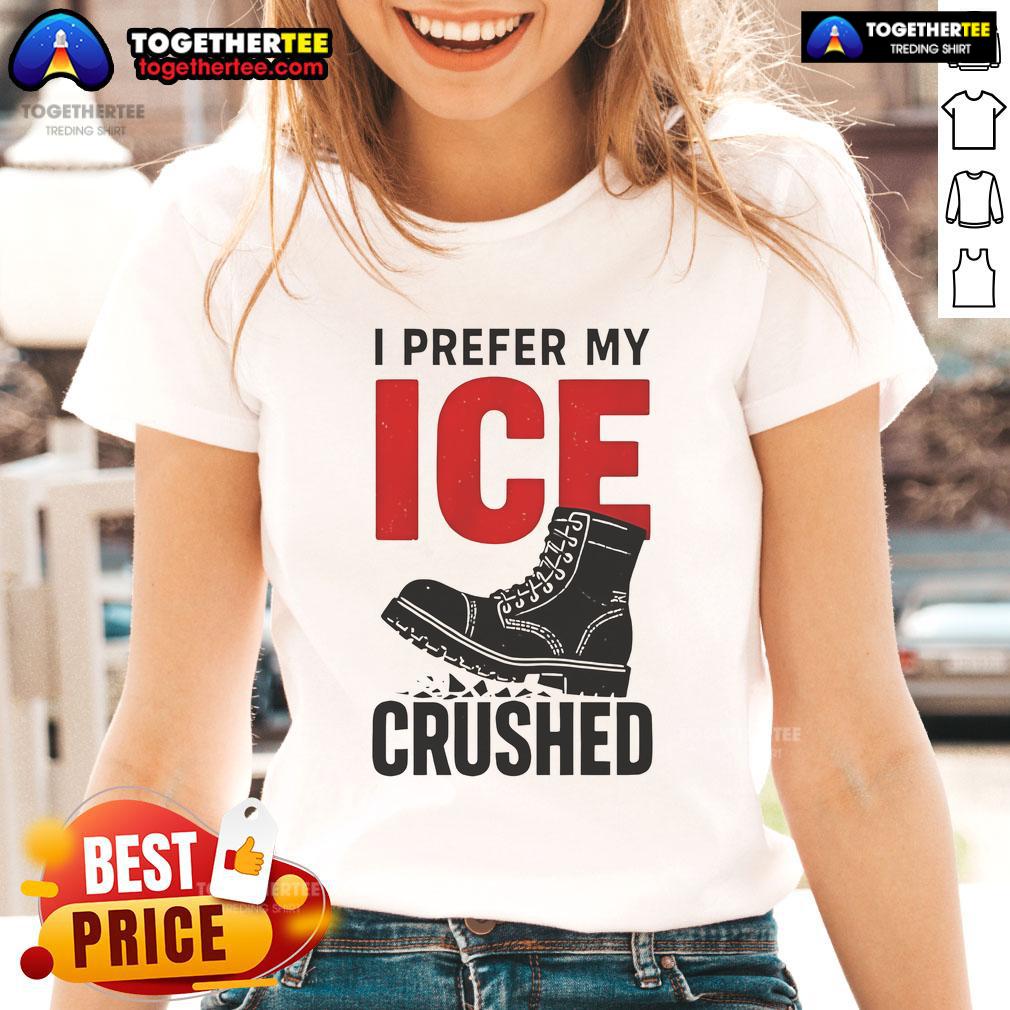 Official I Prefer My Ice Crushed T-Shirt - Image 3