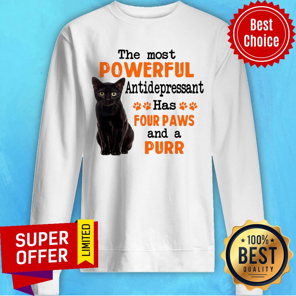 Premium The Most Powerful Antidepressant Has Four Paws And A Purr Shirt - Image 4