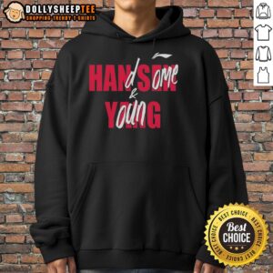 Good Casey Holdahl Handsome And Young T-Shirt
