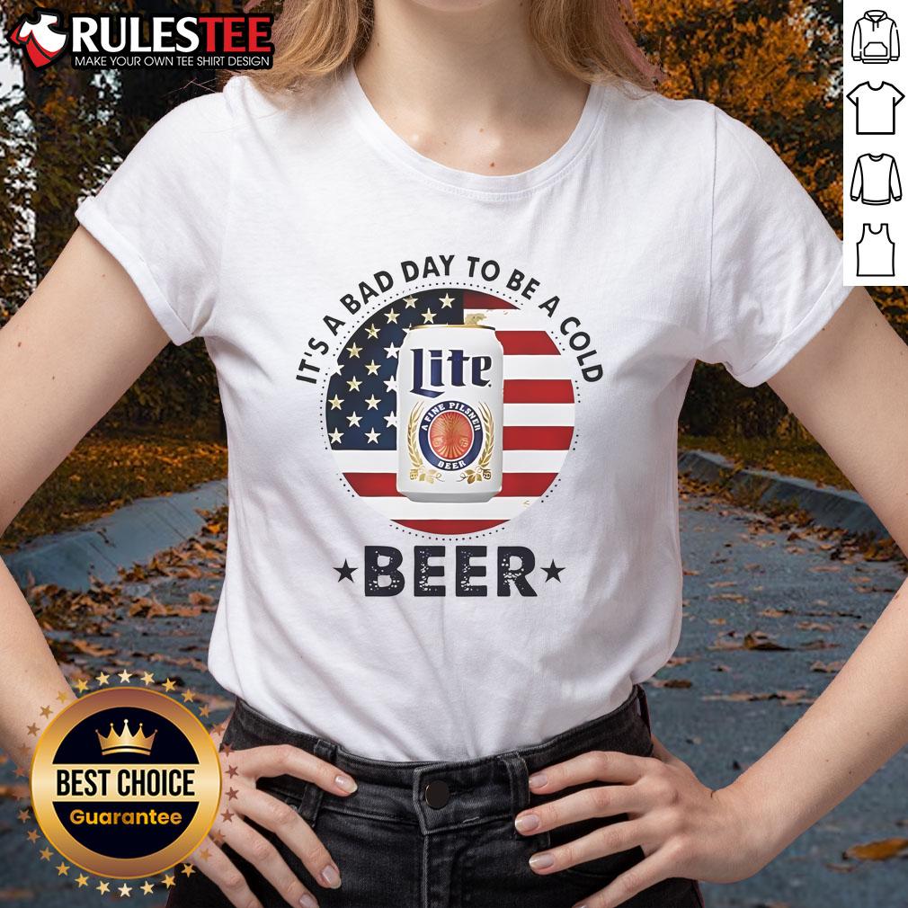 Good It's A Bad Day To Be A Miller Light Beer T-Shirt - Image 3