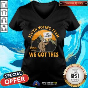 Alternative view of Cute Sloth Voting Team Relax We’ve Got This Shirt