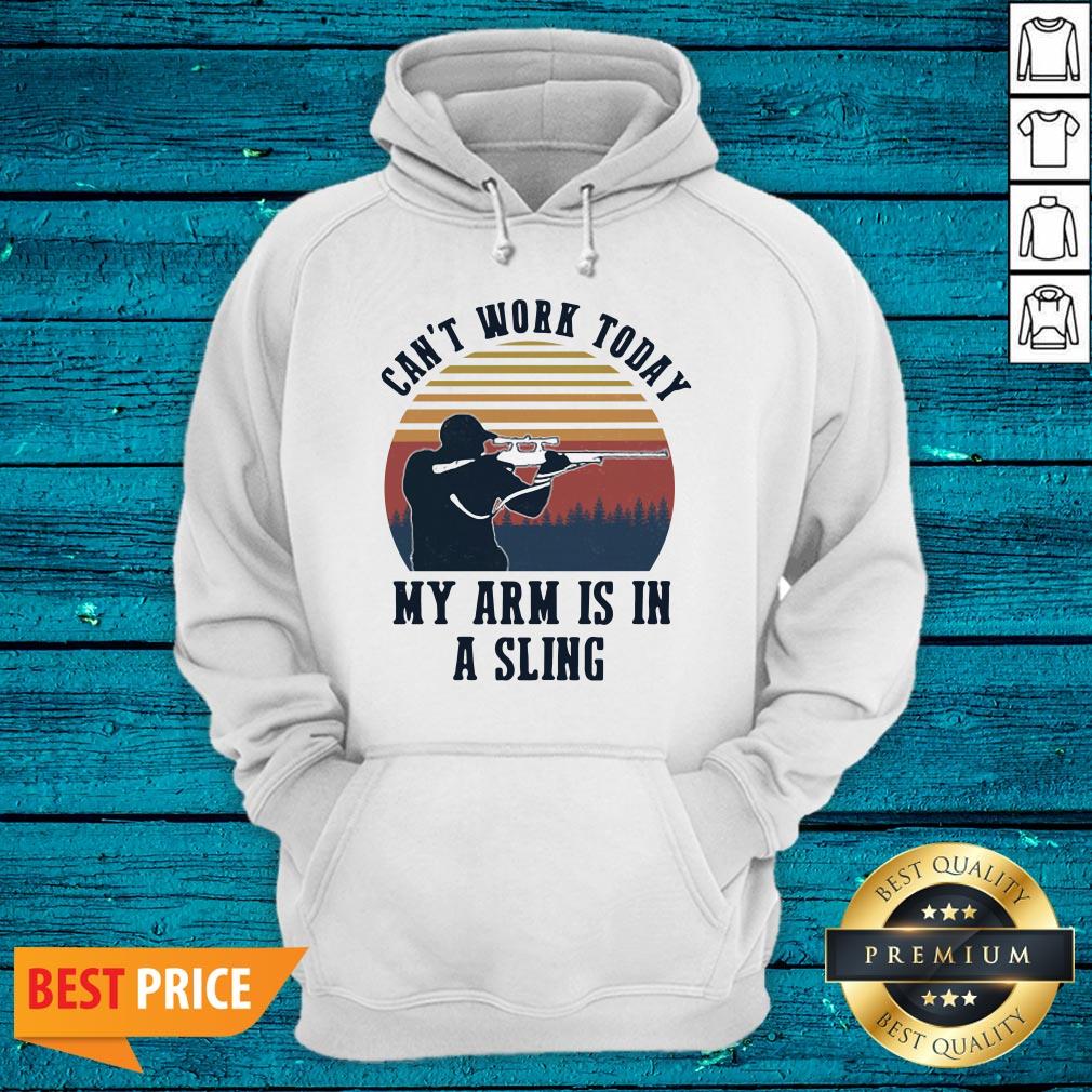 Great Can't Work Today My Arm Is In A Sling Hunting Vintage Shirt - Image 3