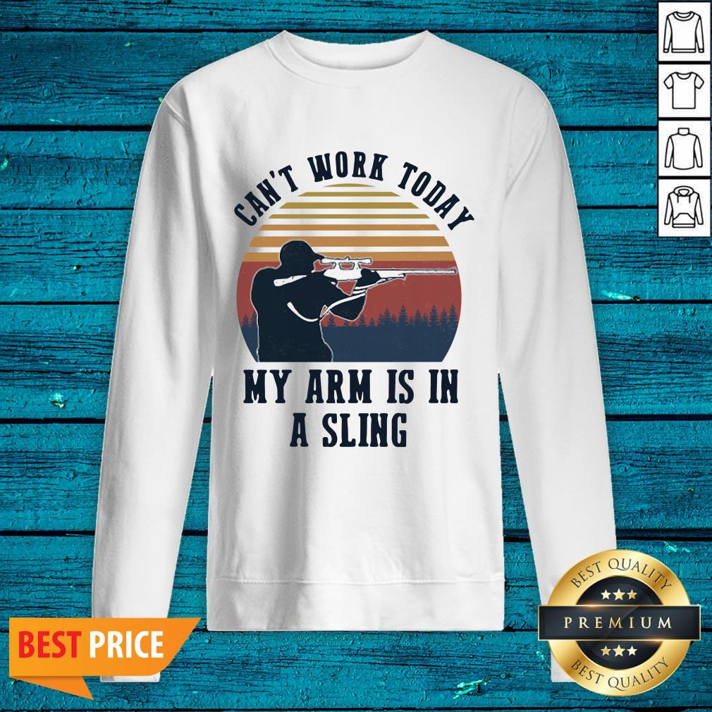 Great Can't Work Today My Arm Is In A Sling Hunting Vintage Shirt - Image 2