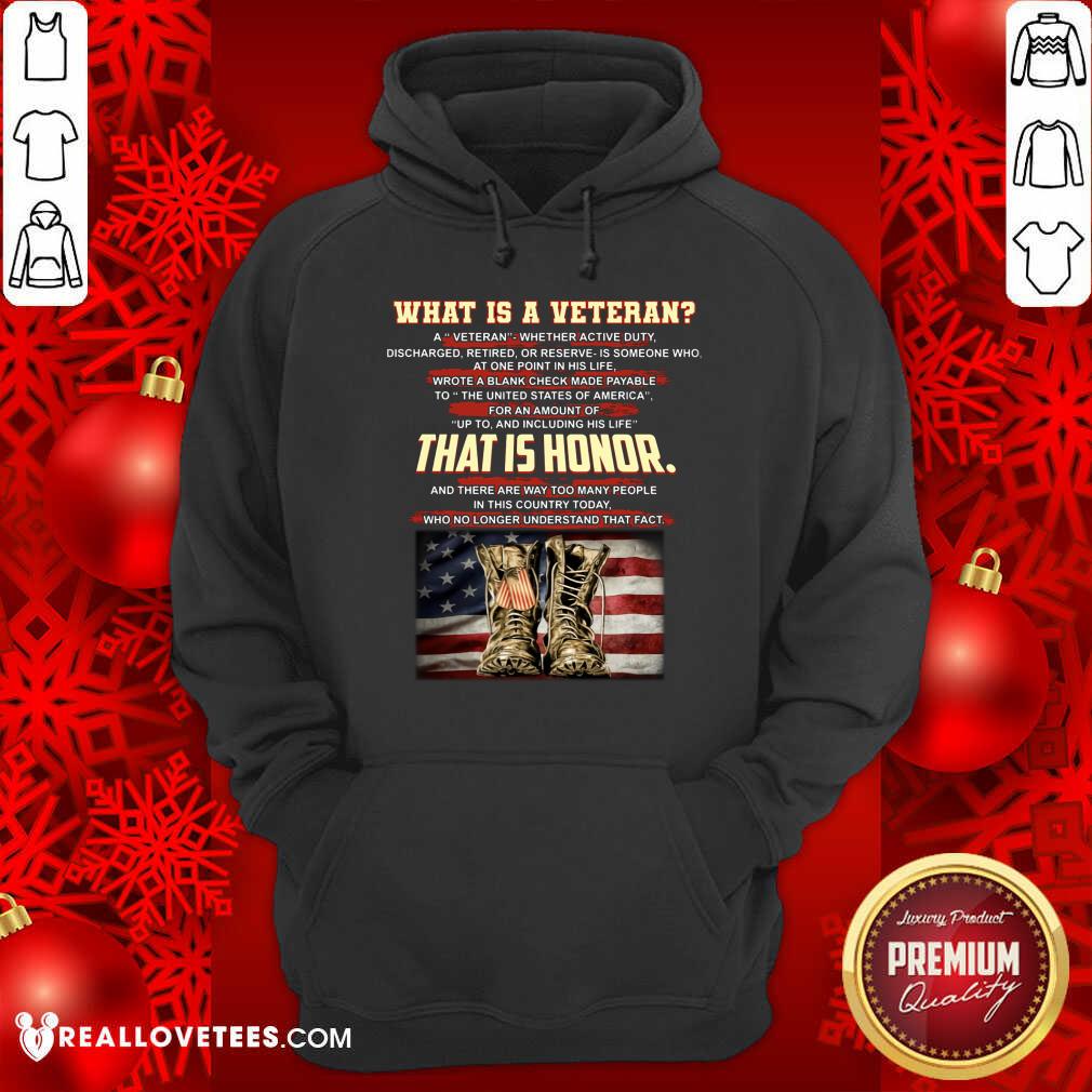 What Is A Veteran That Is Honor Shirt - Image 2