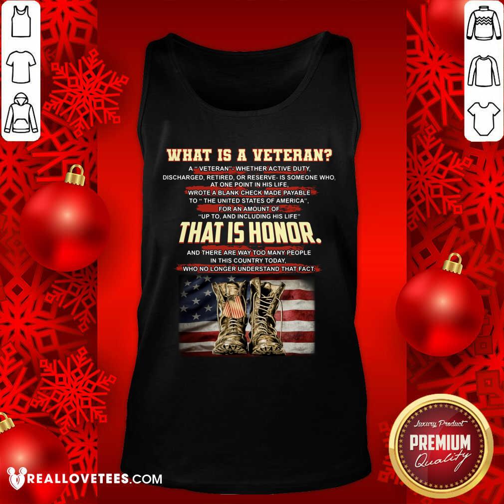 What Is A Veteran That Is Honor Shirt - Image 4