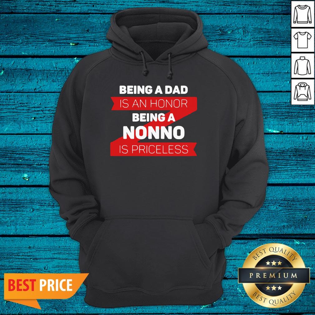 Funny Being A Dad Is An Honor Being A Nonno Is Priceless Shirt - Image 3