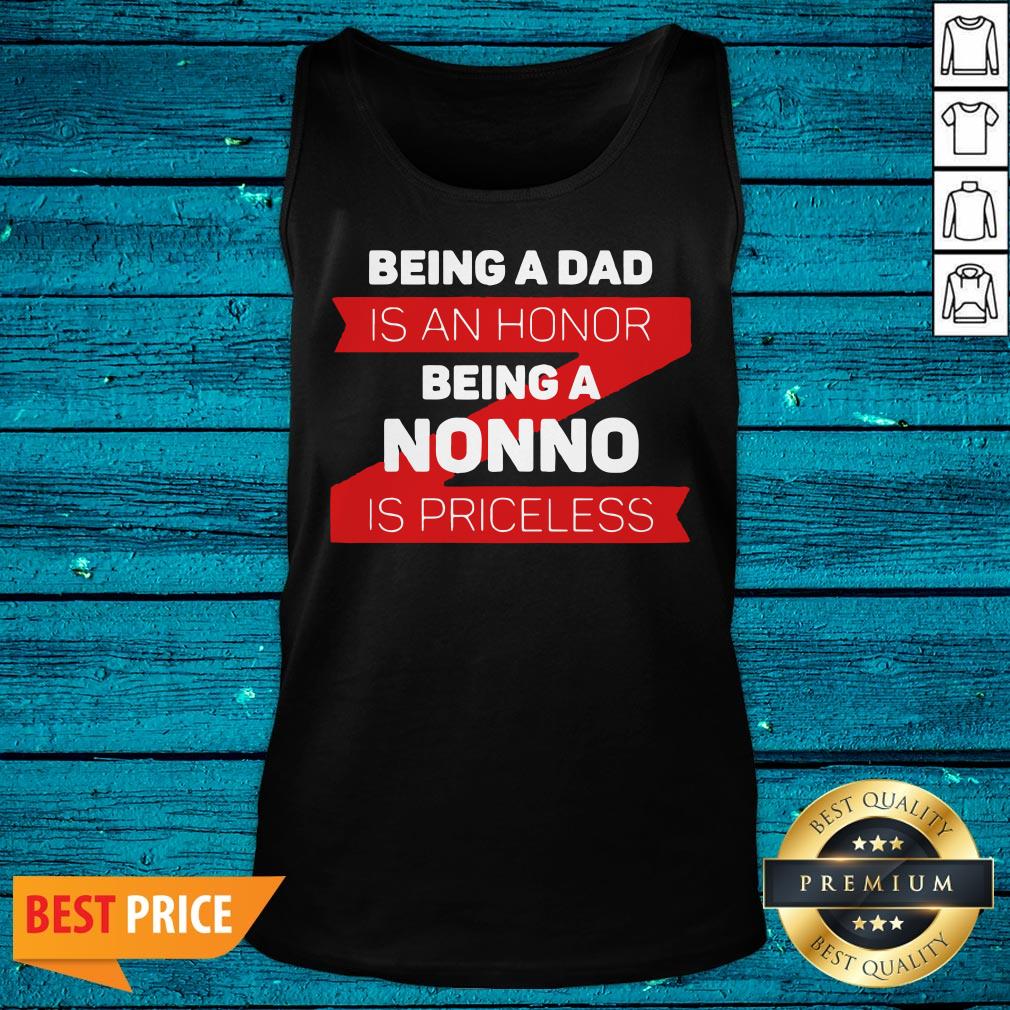 Funny Being A Dad Is An Honor Being A Nonno Is Priceless Shirt - Image 5