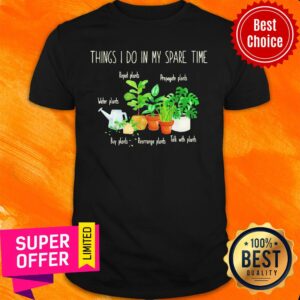 Awesome Things I Do In My Spare Time Plant Shirt