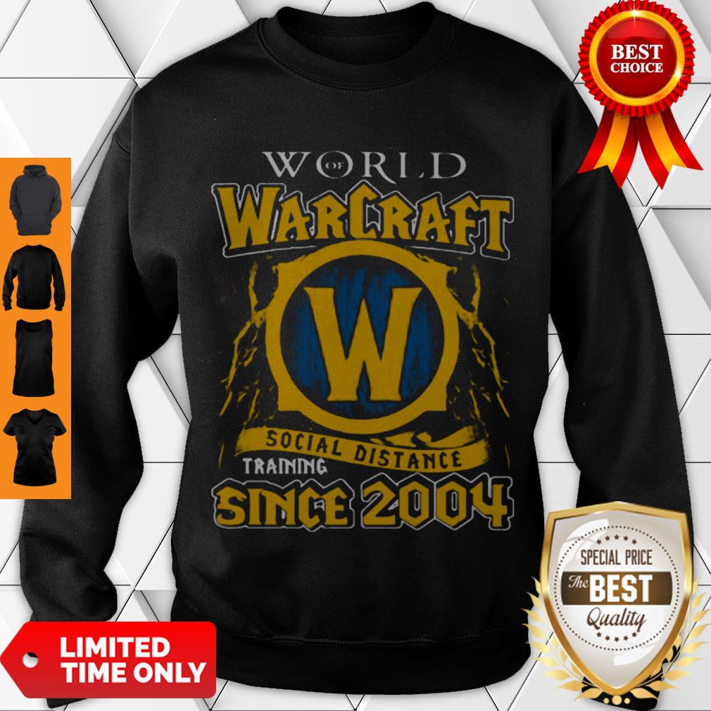Nice Hot World Warcraft Social Distance Training Since 2004 Shirt - Image 3