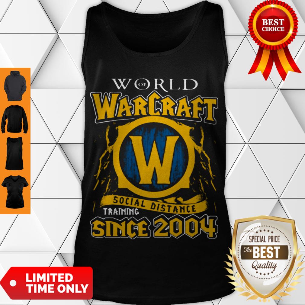 Nice Hot World Warcraft Social Distance Training Since 2004 Shirt - Image 4
