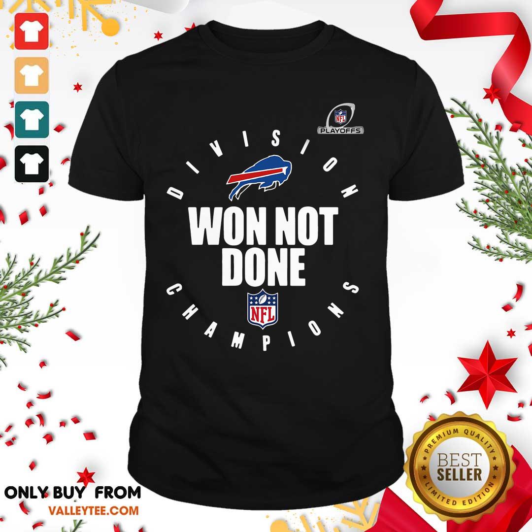 Nice Nfl Playoffs 2020 Won Not Done Division Champions Buffalo Bills Shirt