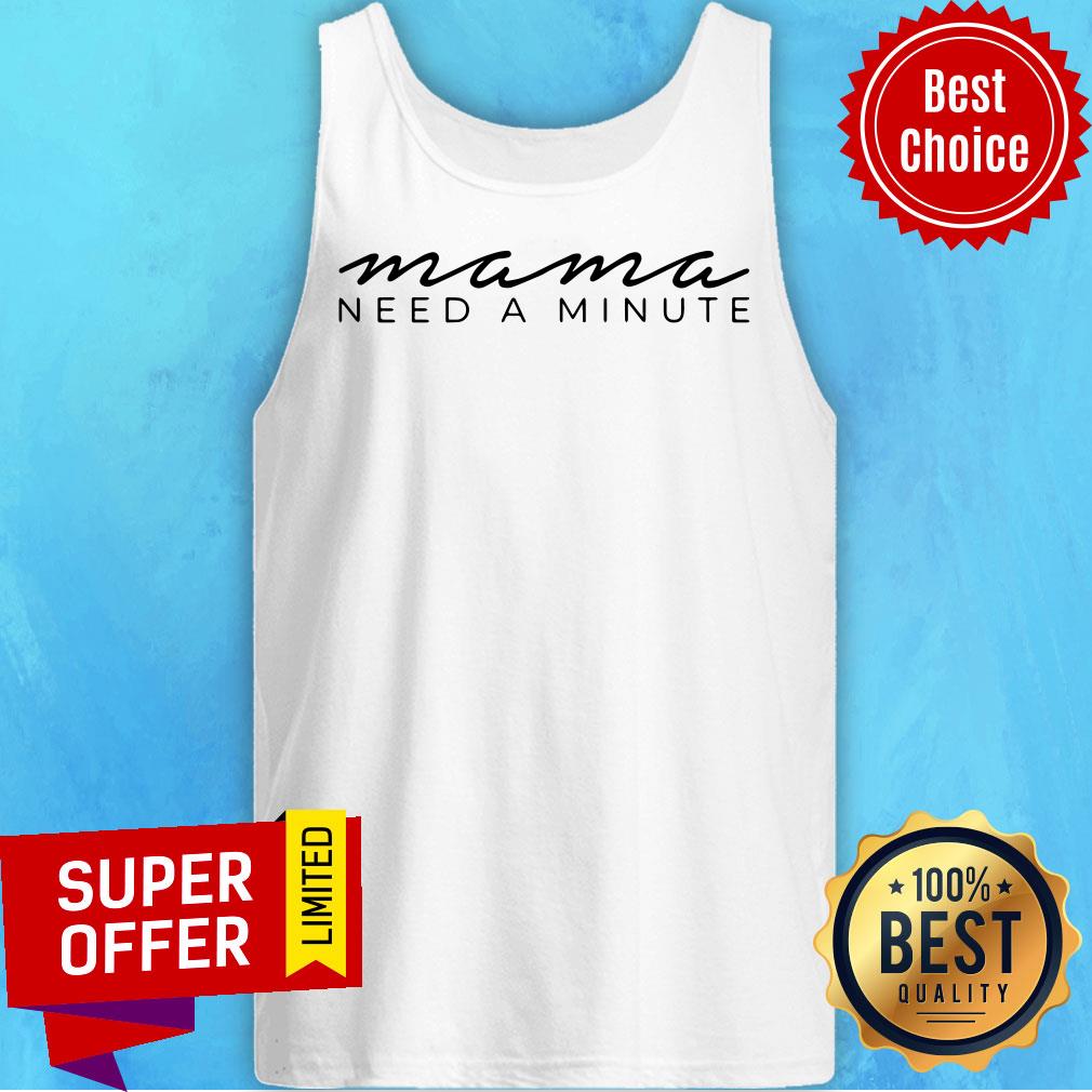 Official Mama Need A Minute Shirt - Image 3
