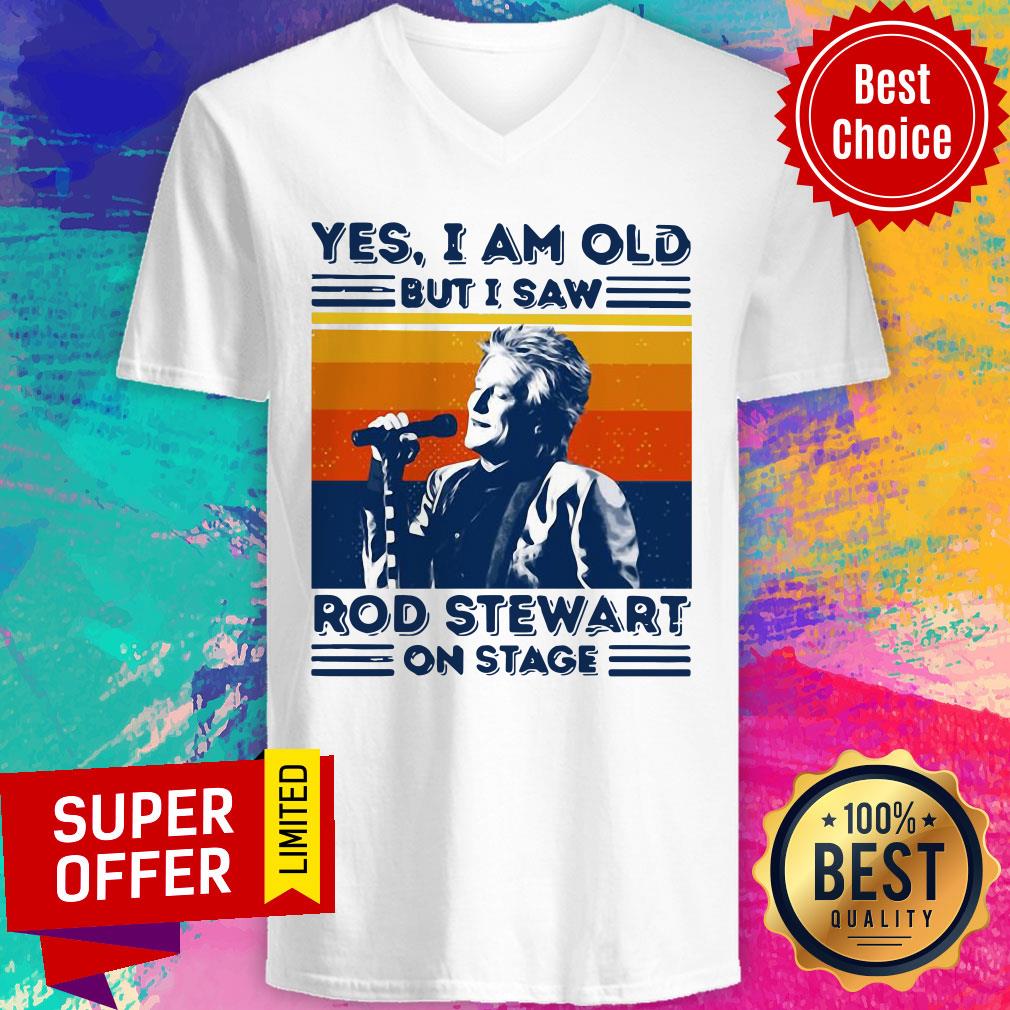 Sir Rod Stewart Yes I Am Old But I Saw Rob Stewart On Stage Vintage Retro Shirt - Image 3