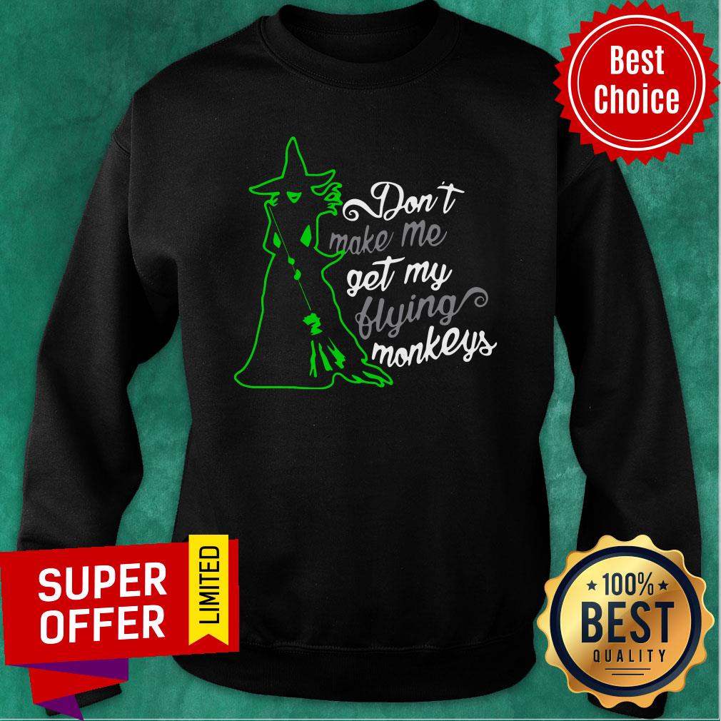 Witch Don't Make Me Get My Flying Monkeys Shirt - Image 5