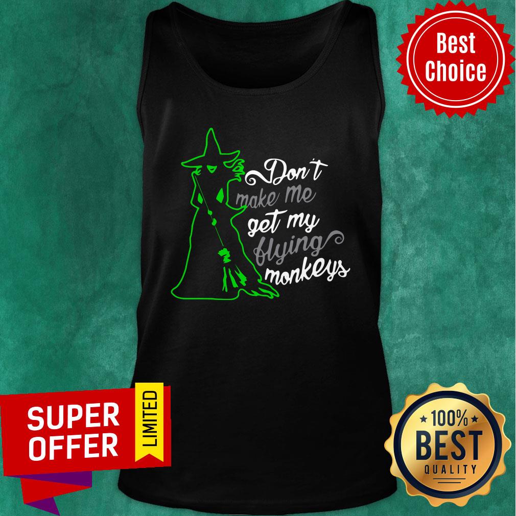 Witch Don't Make Me Get My Flying Monkeys Shirt - Image 4