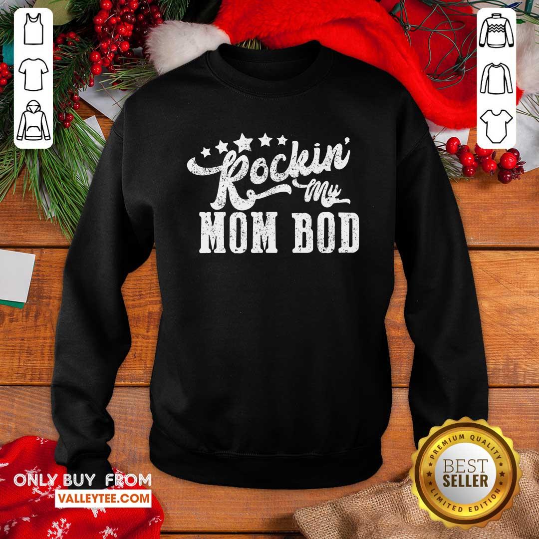Nice Rockin My Mom Bod Shirt - Image 5