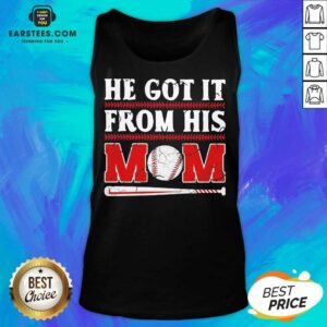 Alternative view of Top He Got It From His Mom Baseball Shirt