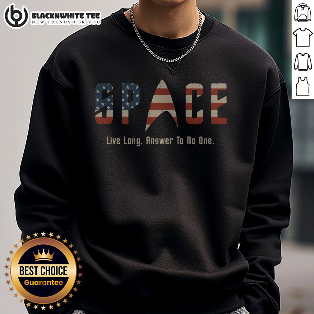Premium US Flag Deep Space Motto Live Long Answer To No One Shirt - Image 4