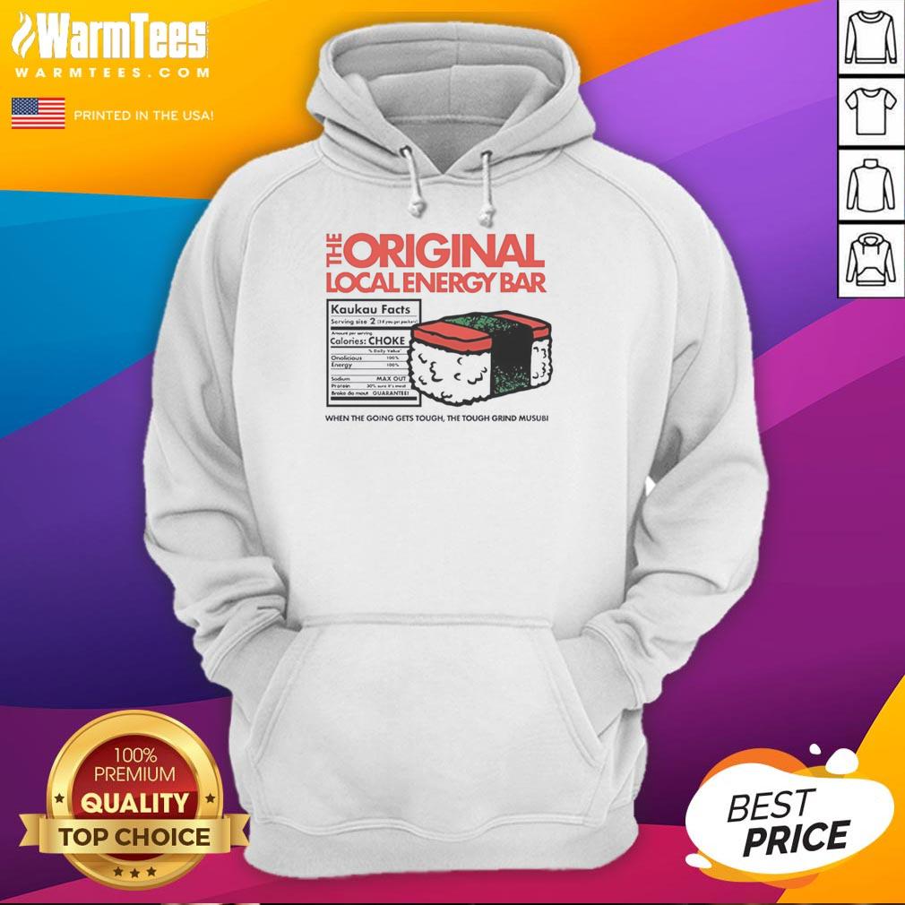 Good The Original Local Energy Bar When The Going Gets Tough The Tough Grind Musubi T-Shirt - Image 2