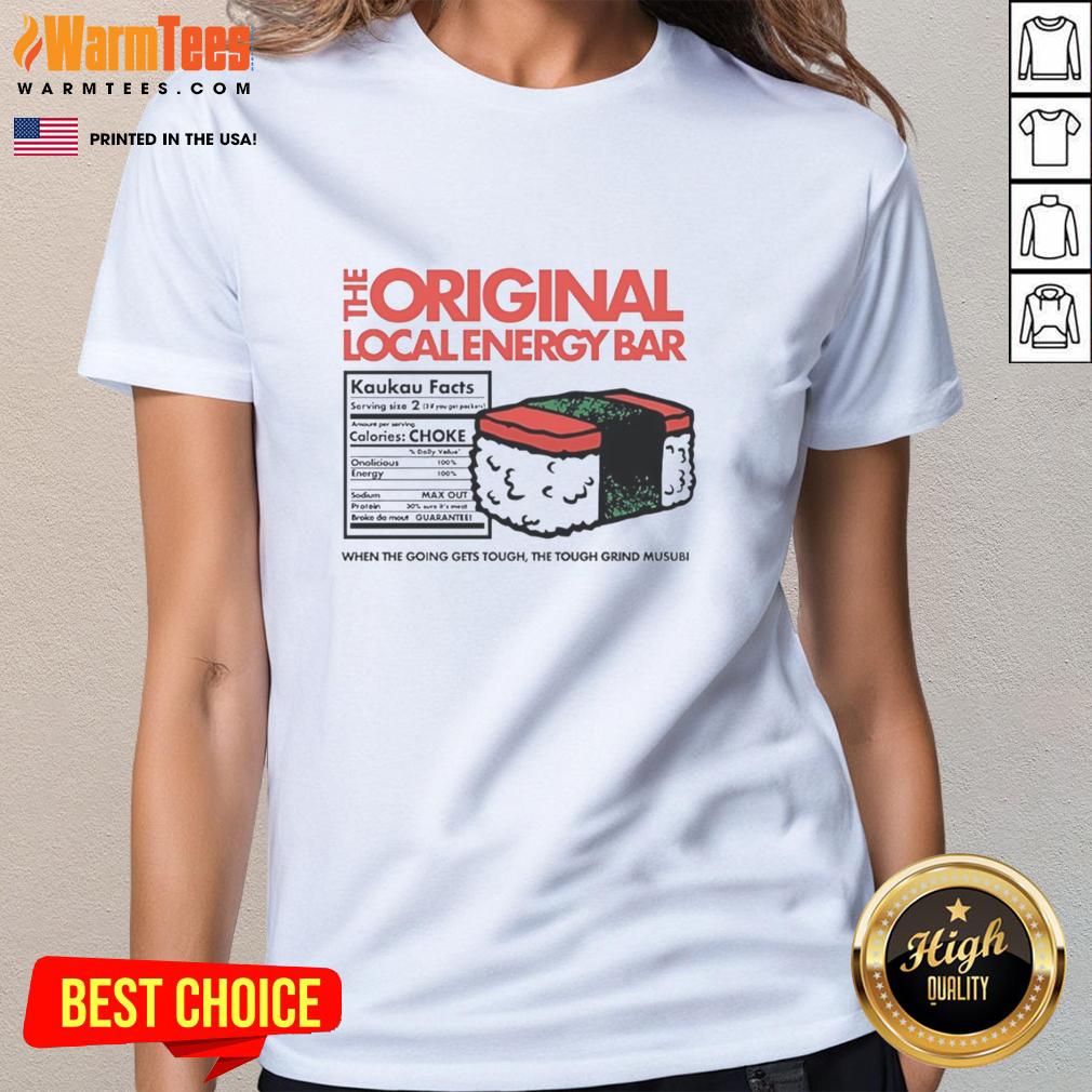Good The Original Local Energy Bar When The Going Gets Tough The Tough Grind Musubi T-Shirt - Image 3