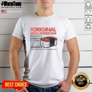 Good The Original Local Energy Bar When The Going Gets Tough The Tough Grind Musubi T-Shirt