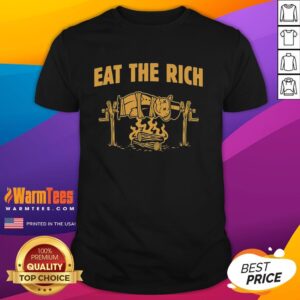 Pretty Rich Uncle Pennybags Eat The Rich Spit-Roasted Humor T-Shirt