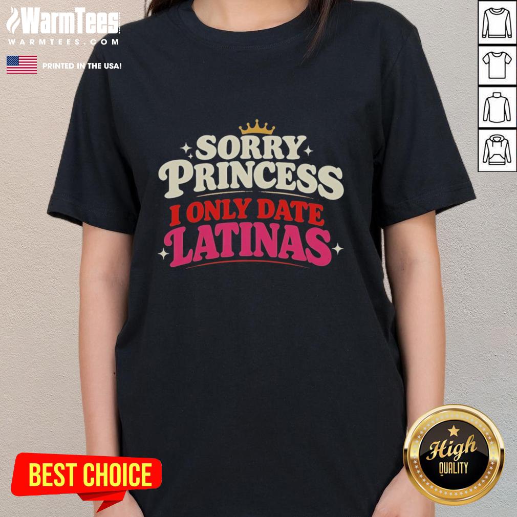 Pretty Sorry Princess I Only Date Latinas Crown Retro T-Shirt - Image 3
