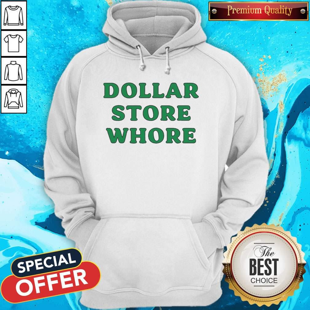 Good Dollar Store Whore Shirt - Image 3