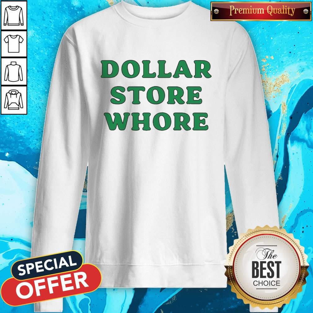 Good Dollar Store Whore Shirt - Image 5