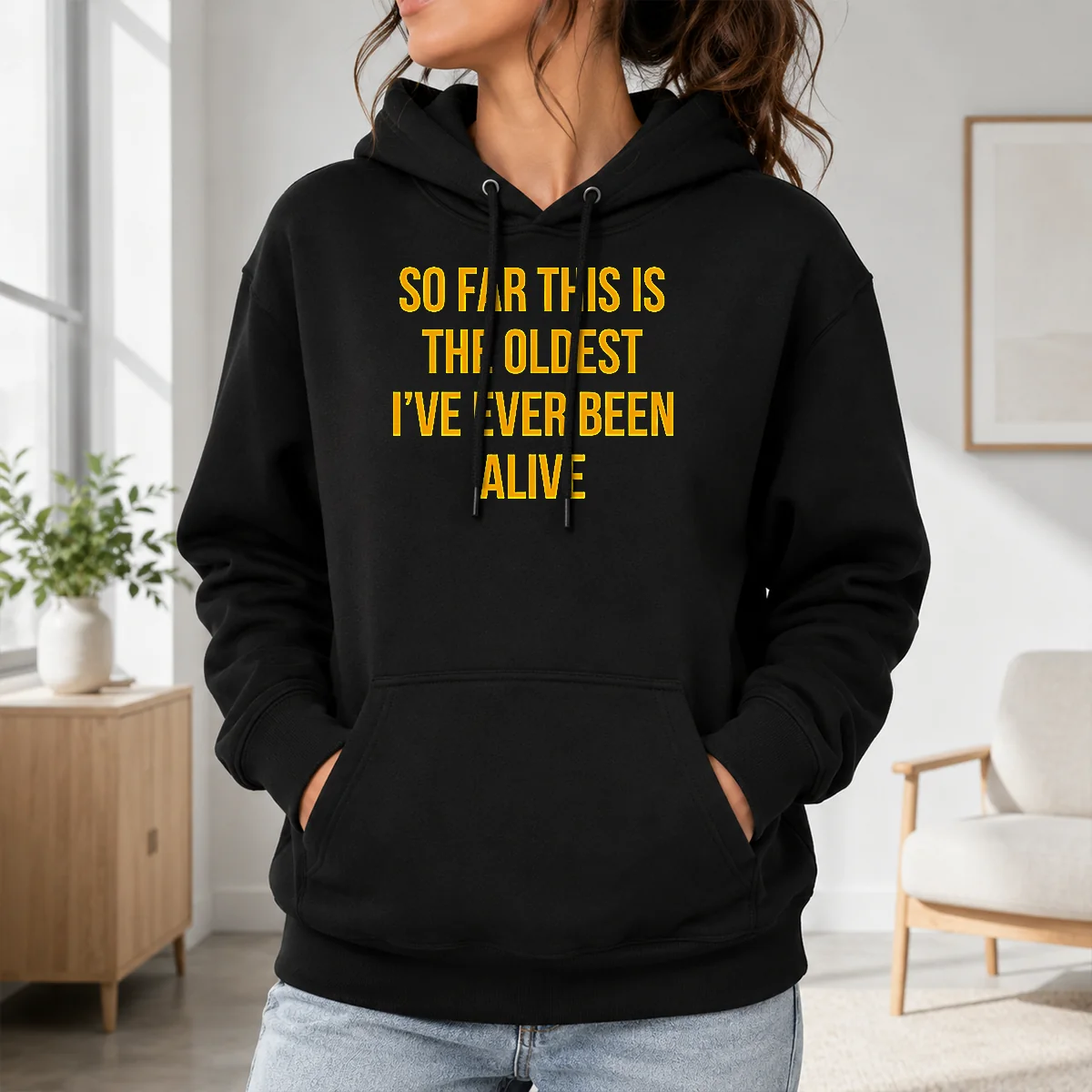 Nice So Far This Is The Oldest I've Ever Been Alive Shirt - Image 7