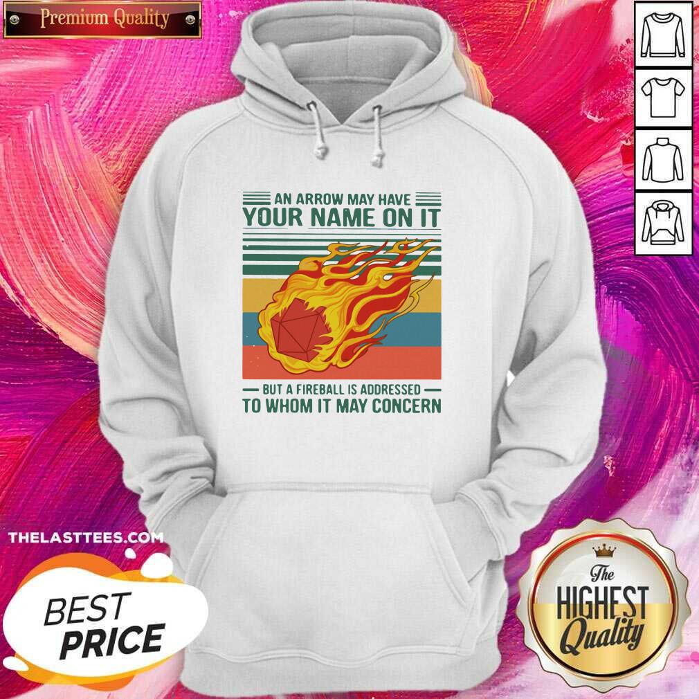 Top An Arrow May Have Your Name On It Fireball To Whom It May Concern Vintage Retro Shirt - Image 5