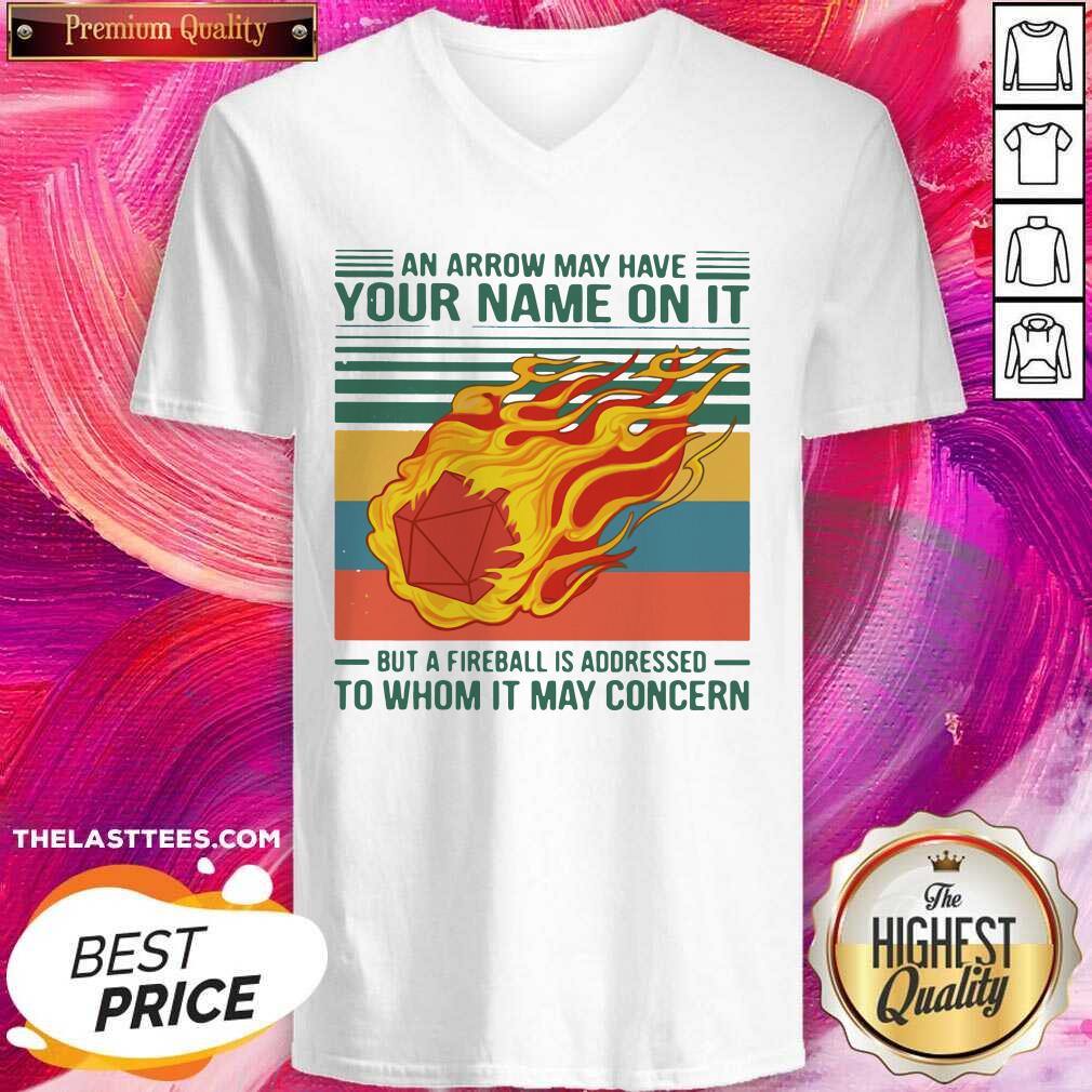 Top An Arrow May Have Your Name On It Fireball To Whom It May Concern Vintage Retro Shirt - Image 2