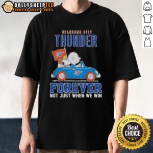 Premium Snoopy X Charlie Brown Driving Car Oklahoma City Thunder Forever Not Just When We Win T-Shirt