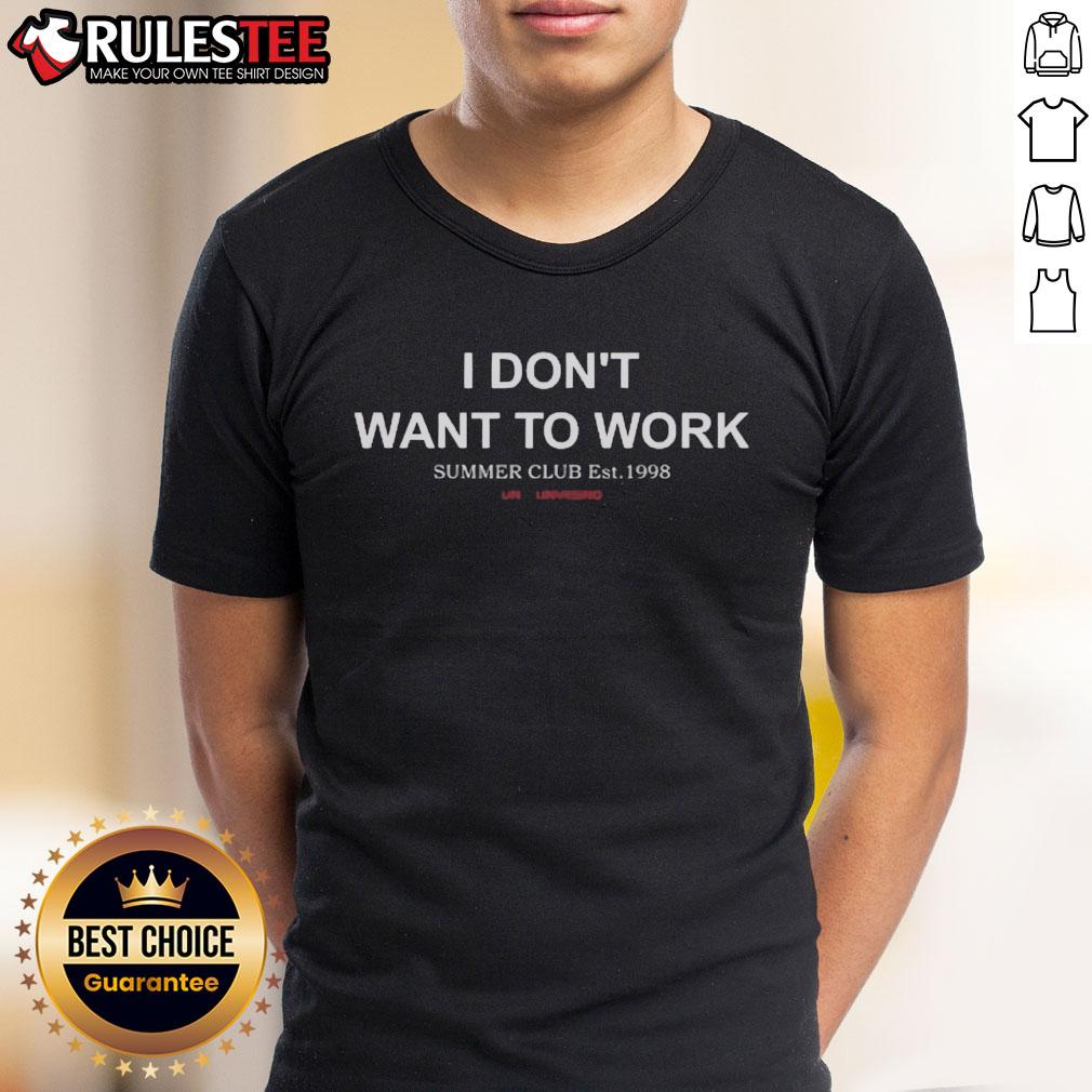 Official I Don't Want To Work Summer Club Est 1998 T-Shirt