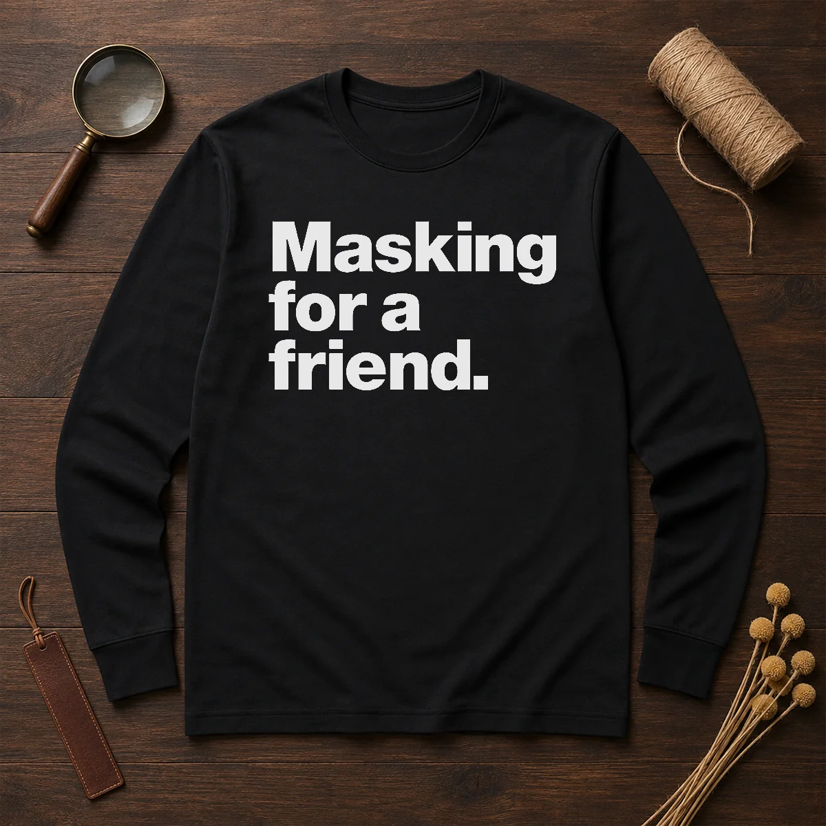 Pretty Masking For A Friend Shirt - Image 6