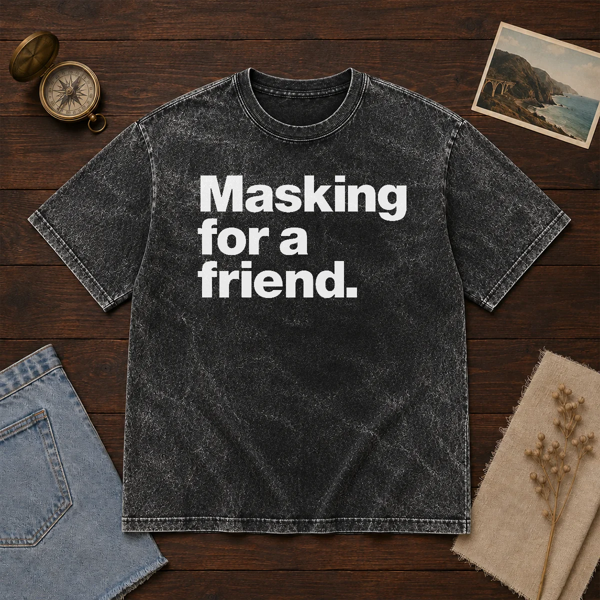 Pretty Masking For A Friend Shirt - Image 8