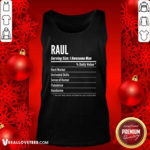 Alternative view of Good Raul Nutritional Facts Serving Size Calories Shirt