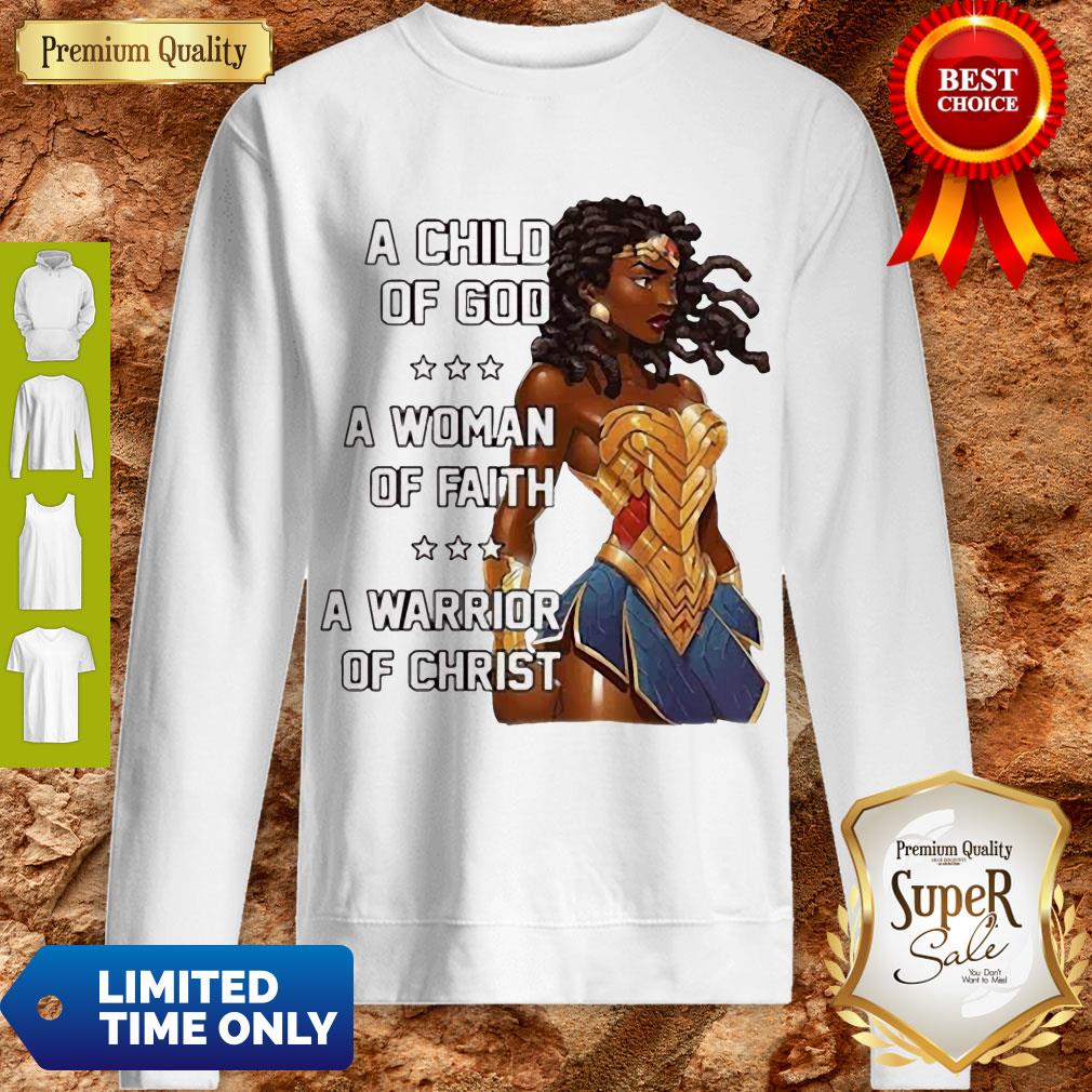 A Child Of God A Woman Of Faith A Warrior Of Christ Shirt - Image 3