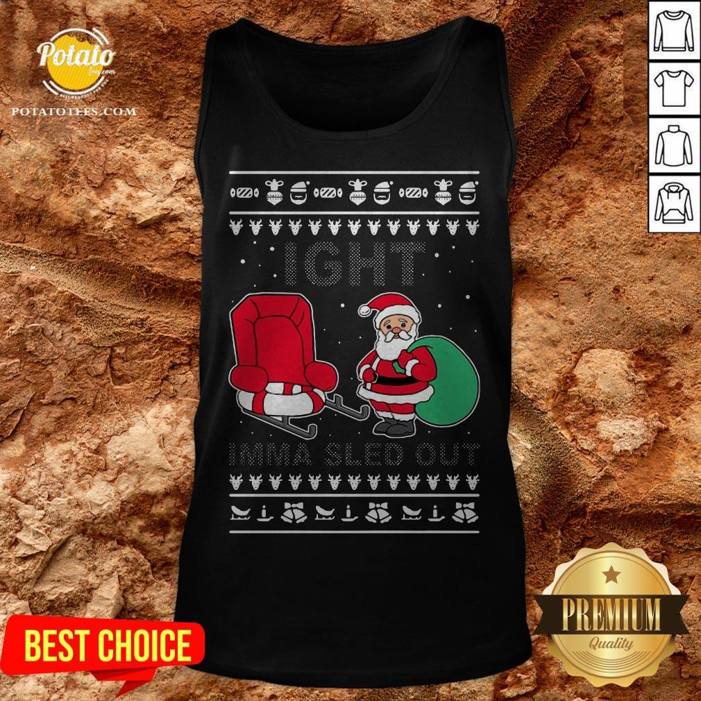 Santa Claus Ight Imma Sled Out Christmas Shirt - Image 3