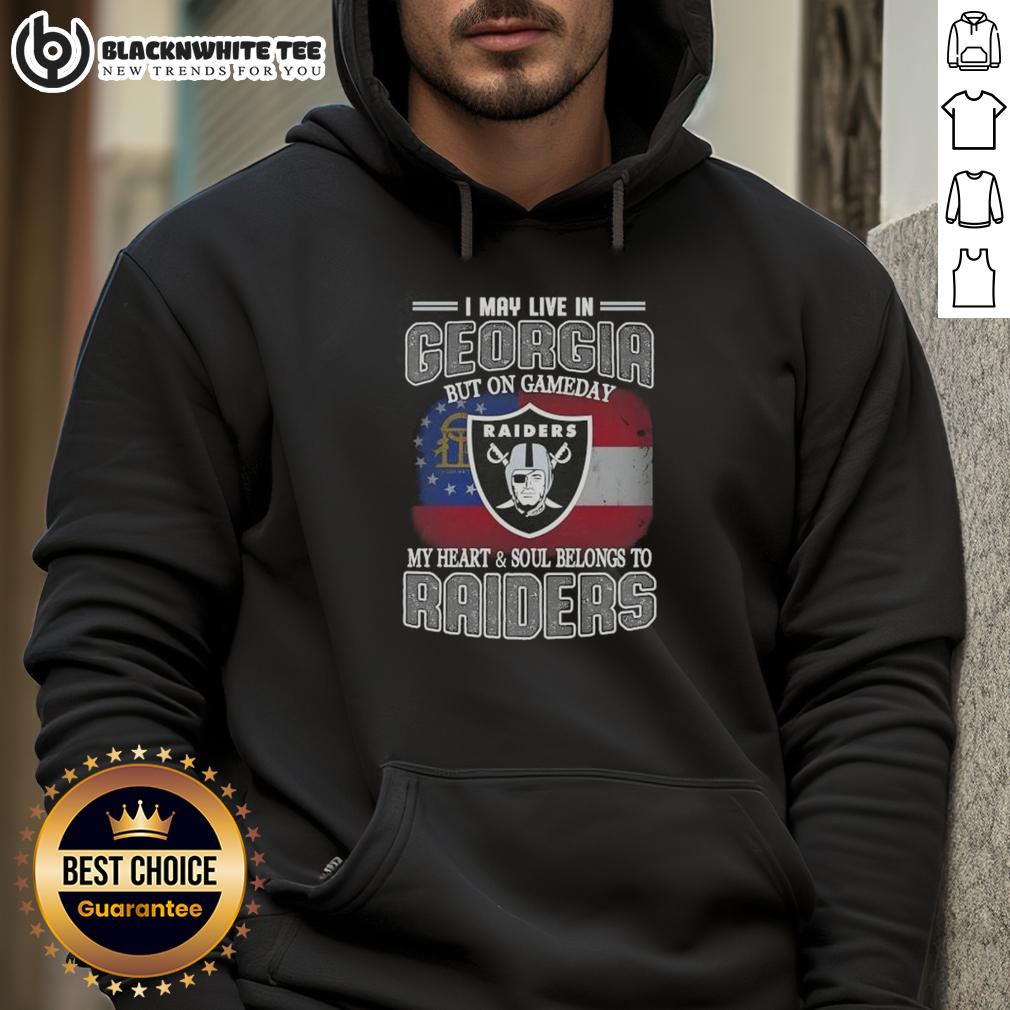 Good I May Live In Georgia But On Gameday My Heart And Soul Belongs To Raiders T-Shirt - Image 2