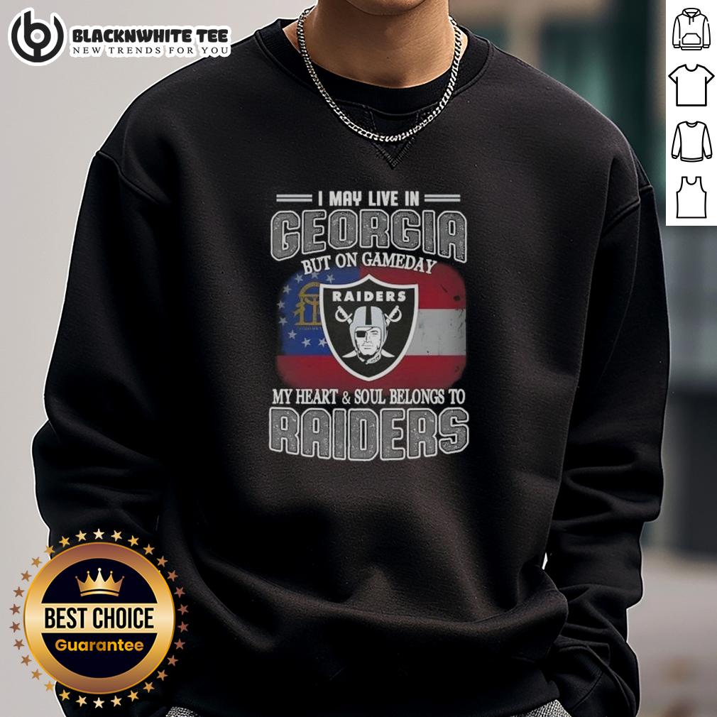 Good I May Live In Georgia But On Gameday My Heart And Soul Belongs To Raiders T-Shirt - Image 5