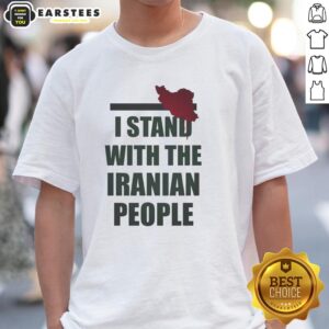 Good I Stand With The Iranian People T-Shirt