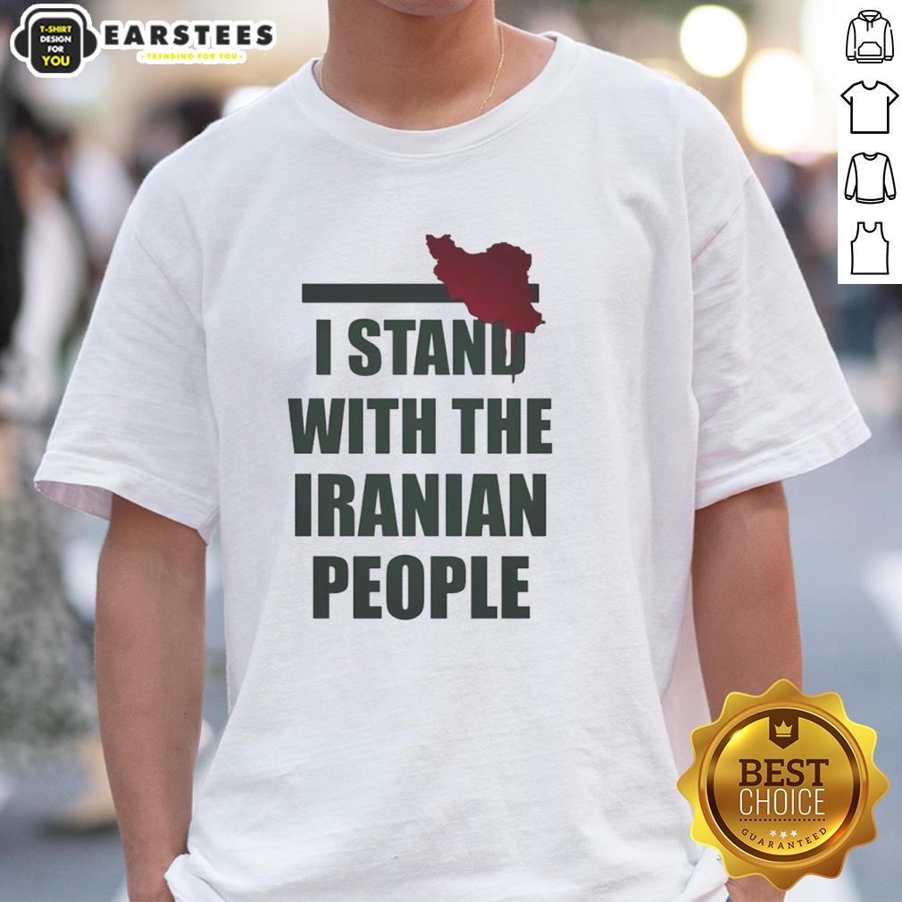 Good I Stand With The Iranian People T-Shirt