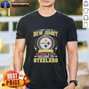 Awesome New Jersey NFL I May Live In Georgia On Sundays My Heart And Soul Belong To Steelers T-Shirt