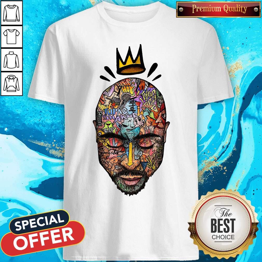 Funny Tupac Shakur Thug Life King Art Shirt
