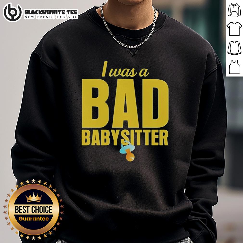 Good I Was A Bad Babysitter Agatha Weiss T-Shirt - Image 5